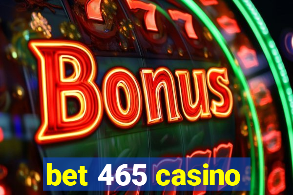 bet 465 casino